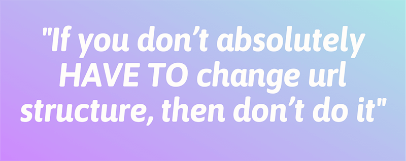 If you don't absolutely HAVE TO change url structure then don't do it