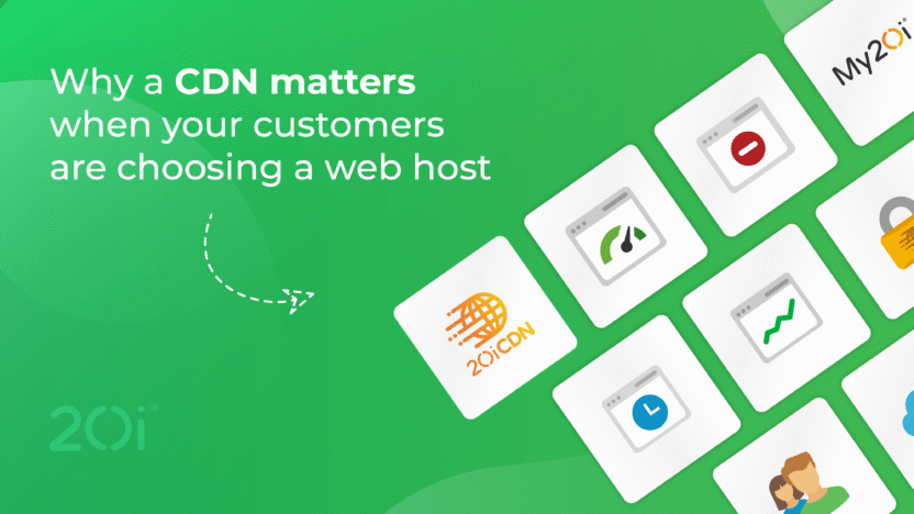 Why a CDN matters when your customers are choosing a web host