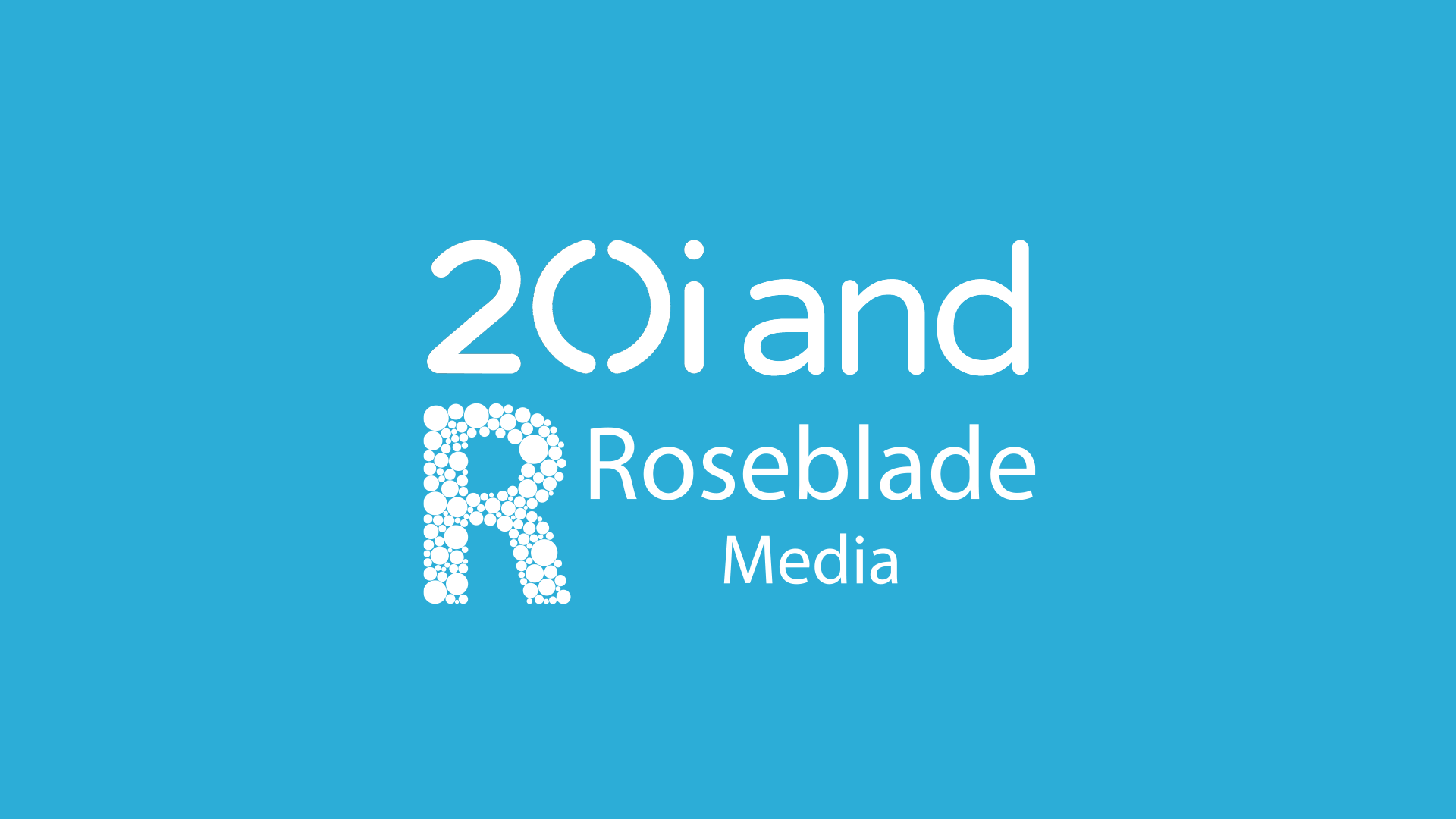 20i and Roseblade Media