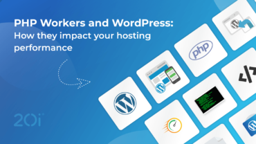 PHP Workers and wordpress - how they impact your hosting performance