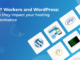 PHP Workers and wordpress - how they impact your hosting performance