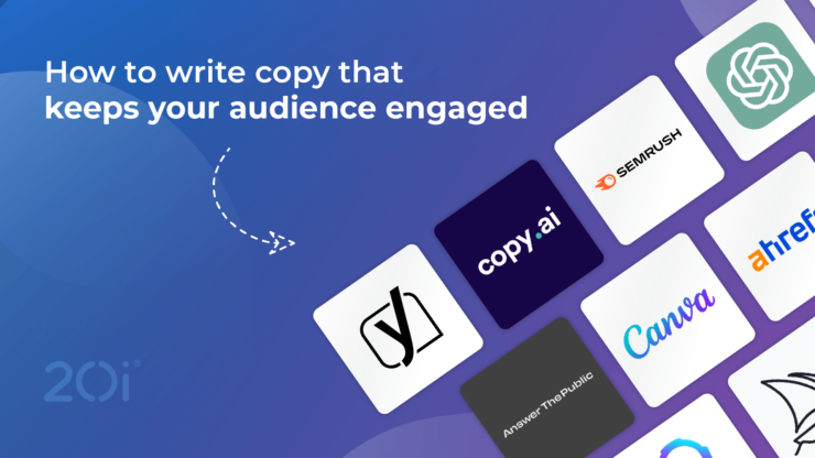 How to write copy that keeps your audience engaged