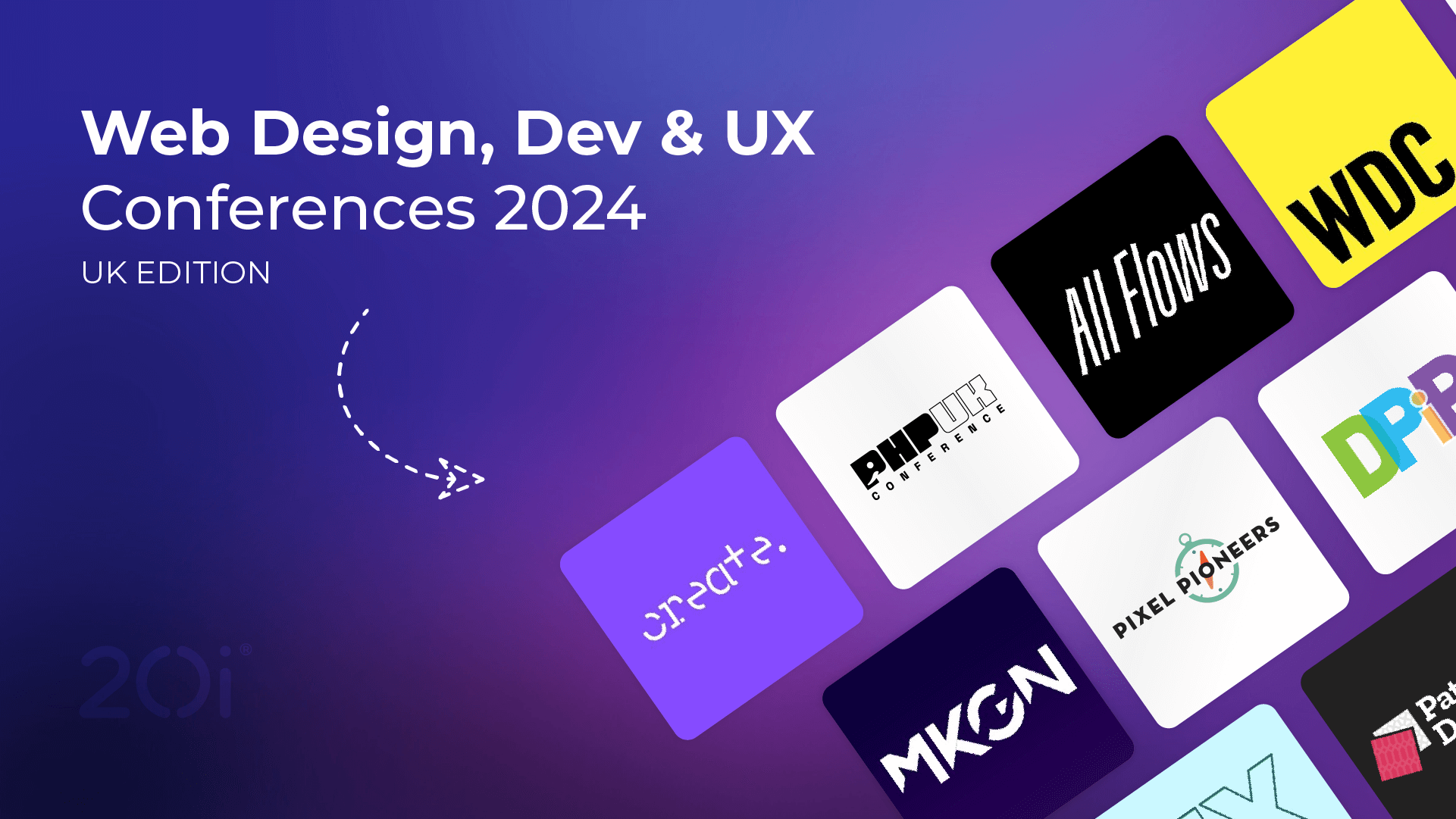 Web Design, Dev & UX Conferences 2024 UK Edition 20i