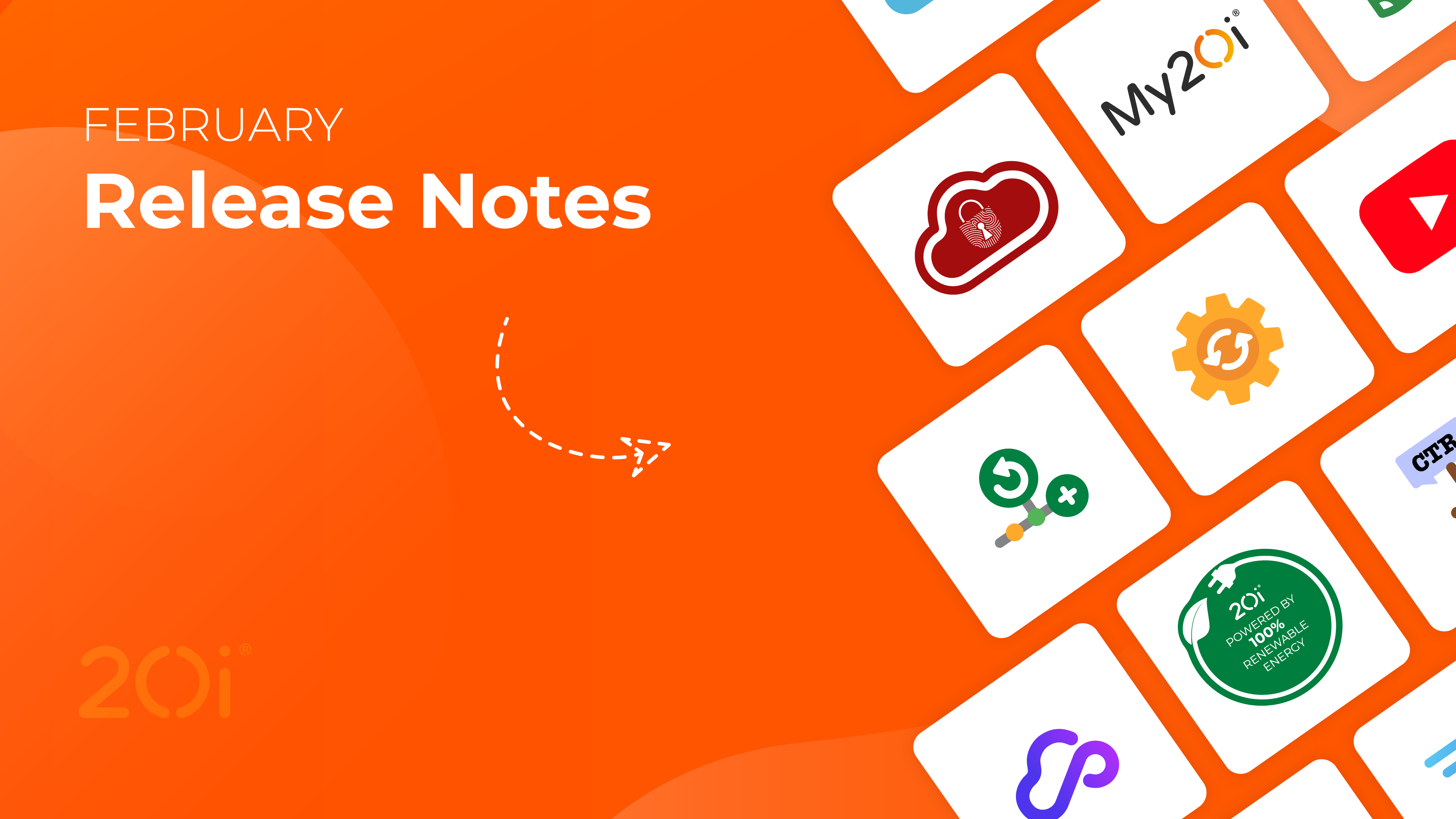 20i February 2025 release notes