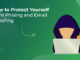 how to protect yourself from phishing and email spoofing