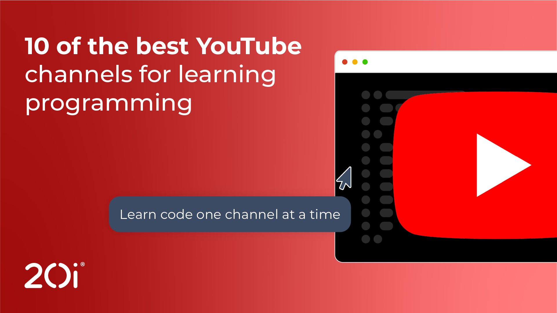 10 of the best YouTube channels for learning programming - 20i®